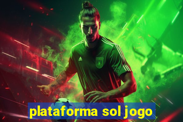 plataforma sol jogo